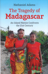 Front Cover: The Tragedy of Madagascar: An Islan...