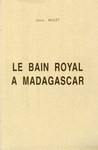 Front Cover: Le Bain Royal à Madagascar: Explic...