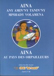 Aina au pays des orpailleurs / Aina any amin'ny tanin'ny mpihady volamena