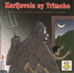 Front Cover: Karijavola sy Trimobe: Angano avy a...