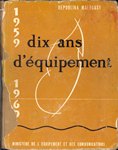 Dix ans d'équipement 1959-1969