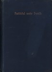 Front Cover: Faithful unto Death: A story of the...