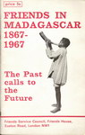 Friends in Madagascar 1867-1967
