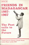 Front Cover: Friends in Madagascar 1867-1967: Th...