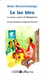 Le lac bleu et autres contes de Madagascar