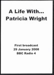 Front of Box: A Life With... Patricia Wright