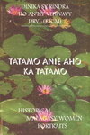 Tatamo Anie Aho Ka Tatamo / Historical Malagasy Women Portraits