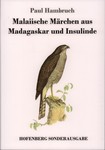 Malaiische Märchen aus Madagaskar und Insulinde