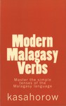 Front Cover: Modern Malagasy Verbs: Master the s...