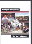 Front of Box: Money for Madagascar: Our Work in P...