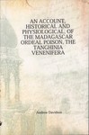An Account, Historical and Physiological, of the Madagascar Ordeal Poison, the Tanghinia venenifera