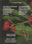 Les Aires Protégées Terrestres de Madagascar: Leur histoire, description et biote / The Terrestrial Protected Areas of Madagascar: Their history, description and biota