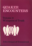 Front Cover: Quaker Encounters: Volume 3: Whispe...