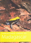 Front Cover: Threatened Frogs of Madagascar