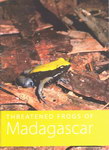 Threatened Frogs of Madagascar