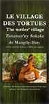 Le Village des Tortues / The Turtles' Village / Tananan'ny Sokake de Mangily-Ifaty