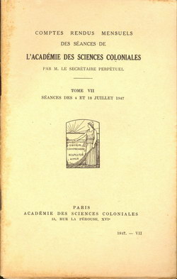 Académie des Sciences Coloniales: Tome VII, No. VII: Séances des 4 et 18 Juillet 1947