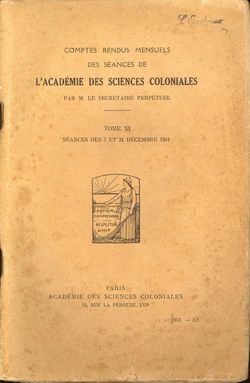 Académie des Sciences Coloniales: Tome XI, No. XI: Séances des 7 et 21 Décembre 1951