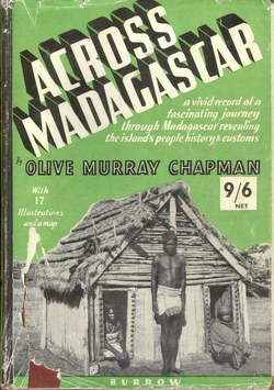 Across Madagascar: A Vivid Record of a Fascinating Journey through Madagascar Revealing the Island's People, History & Customs: With 17 Illustrations and a Map