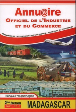 Annuaire Officiel de l'Industrie et du Commerce: 2012-2013 Madagascar