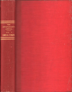 The Antananarivo Annual and Madagascar Magazine 1894-1896: Volume V: A Record of Information on the Topography and Natural Productions of Madagascar, and the Customs, Traditions, Language, and Religious Beliefs of its People