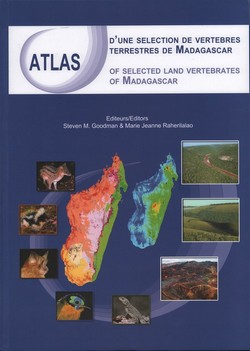 Atlas d'une Sélection de Vertébrés Terrestres de Madagascar / Atlas of Selected Land Vertebrates of Madagascar