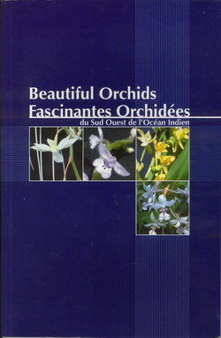 Beautiful Orchids: Fascinantes Orchidées du Sud Ouest de l'Océan Indien