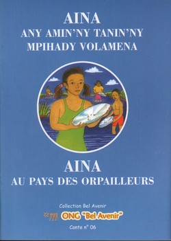 Aina au pays des orpailleurs / Aina any amin'ny tanin'ny mpihady volamena: Conte No. 6