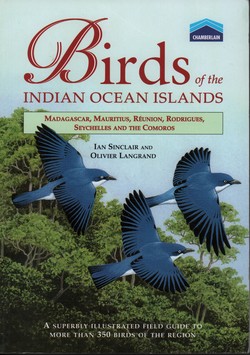 Birds of the Indian Ocean Islands: Madagascar, Mauritius, Réunion, Rodrigues, Seychelles and the Comoros