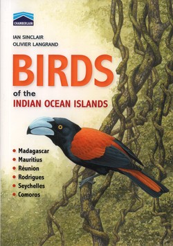 Birds of the Indian Ocean Islands: Madagascar, Mauritius, Réunion, Rodrigues, Seychelles, Comoros