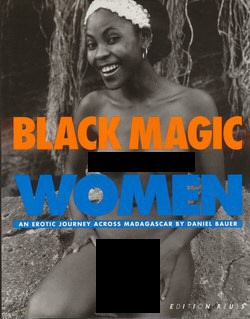 Black Magic Women: An Erotic Journey Across Madagascar