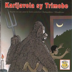 Karijavola sy Trimobe: Angano avy any amin'ny faritra andrefan'i Madagasikara / Miandrivazo: Nalaina tamin'ny 'Angano malagasy nofohazina', Moks Razafindramiandra