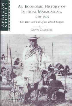 An Economic History of Imperial Madagascar, 1750-1895: The Rise and Fall of an Island Empire