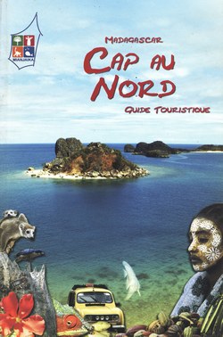 Madagascar: Cap au Nord: Guide Touristique