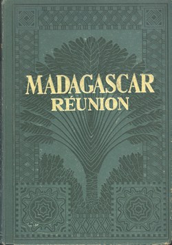 Madagascar et Réunion: Tome Premier