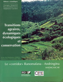 Transitions Agraires, Dynamiques Ecologiques et Conservation: Le « Corridor » Ranomafana-Andringitra