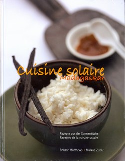 Cuisine Solaire Madagaskar: Rezepte aus der Sonnenküche / Recettes de la cuisine solaire