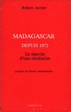 Madagascar Depuis 1972: La marche d'une révolution