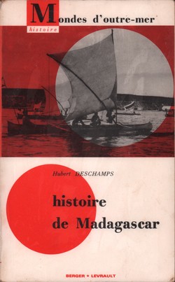 Histoire de Madagascar: Avec 13 cartes et 31 photographies