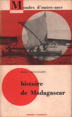 Histoire de Madagascar: Avec 13 cartes et 31 photographies