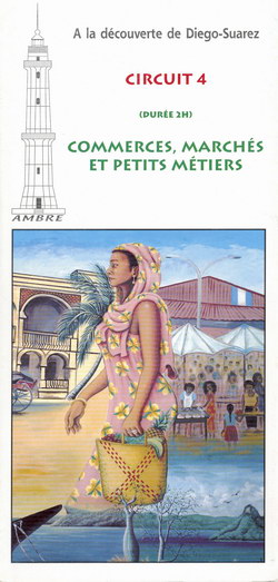 Circuit 4: Commerces, Marchés et Petit Métiers: Durée 2h: Première Édition