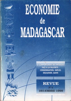 Economie de Madagascar: Revue No. 4: Décembre 1999: Le comportement des ménages face à la pauvreté: consommation, emploi, éducation, santé