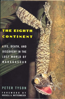 The Eighth Continent: Life, Death, and Discovery in the Lost World of Madagascar