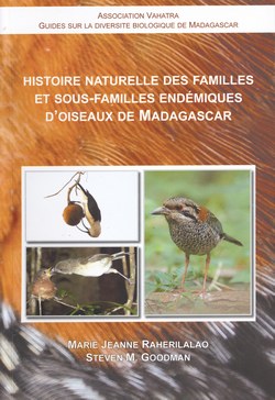 Histoire Naturelle des Familles et Sous-Familles Endémiques d'Oiseaux de Madagascar