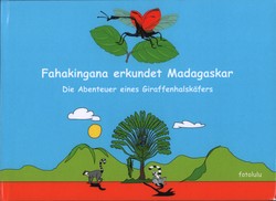 Fahakingana erkundet Madagaskar: Die Abenteuer eines GiraffenhalskÃ¤fers