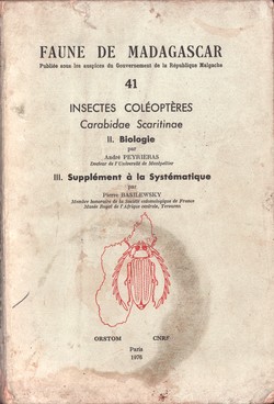 Faune de Madagascar: 41: Insectes Coléoptères: Carabidae, Scaritinae; II. Biologie; III. Supplément à la systématique