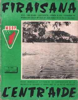 Firaisana: Revio; isam-bolana; lahatsoratra; vaovaon'ny asa; fikambanan'ny mpanao asa soa sy mpitaiza ny zaza kambotin'ny Polisy Malagasy/L'Entr'aide: Revue mensuelle littéraire et corporative de la Mutuelle de Secours et Orphelinat de la Police Malagasy: No 193; Août 1967