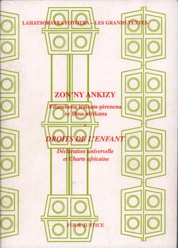 Zon'ny Ankizy / Droits de l'Enfant: Fifanekena iraisam-pirenena sy Dina afrikana / Déclaration universelle et Charte africaine