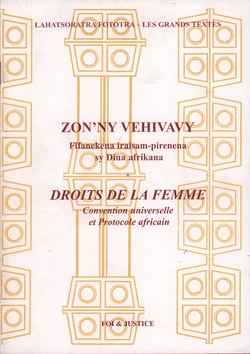 Zon'ny Vehivavy / Droits de la Femme: Fifanekena iraisam-pirenena sy Dina afrikana / Convention universelle et Protocole africain