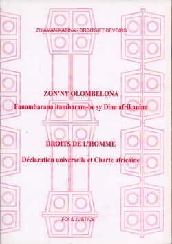 Zon'ny Olombelona / Droits de l'Homme: Fanambarana itambaram-be sy Dina afrikanina / Dclaration universelle et Charte africaine